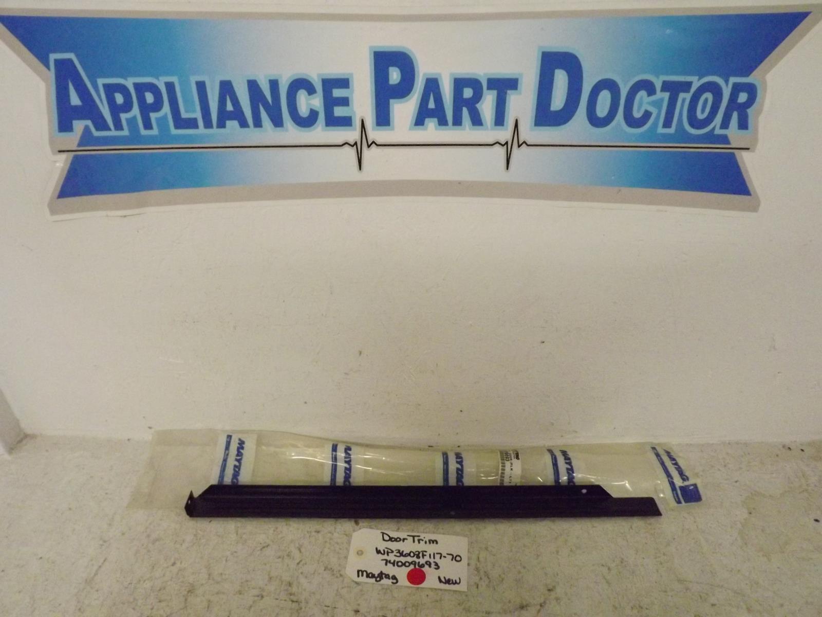 Maytag Range WP3608F117-70 74009693 Door Trim New Maytag Range WP3608F117-70 74009693 Door Trim New